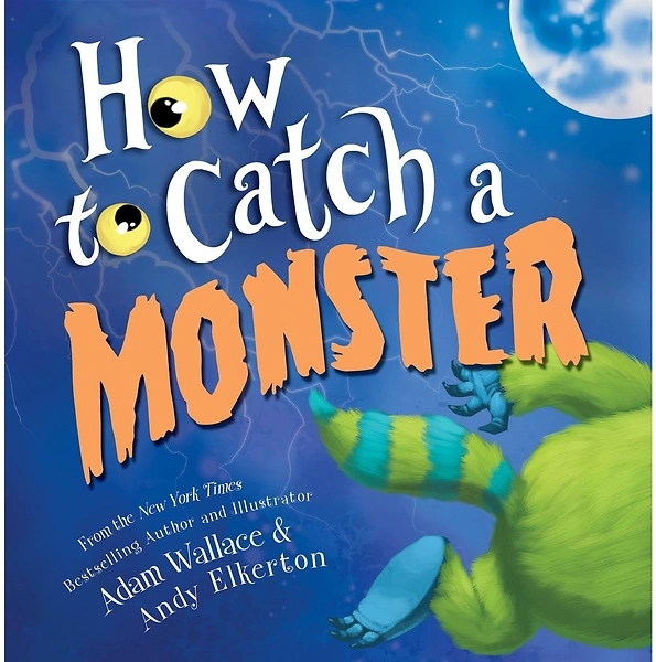 How to Catch a Monster: A Halloween Picture Book for Kids About Conquering Fears!