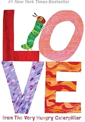 Love from The Very Hungry Caterpillar (The World of Eric Carle)