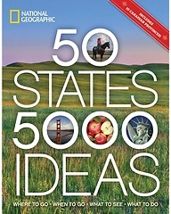 50 States, 5,000 Ideas: Where to Go, When to Go, What to See, What to Do