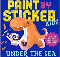 Paint by Sticker Kids: Under the Sea: Create 10 Pictures One Sticker at a Time!
