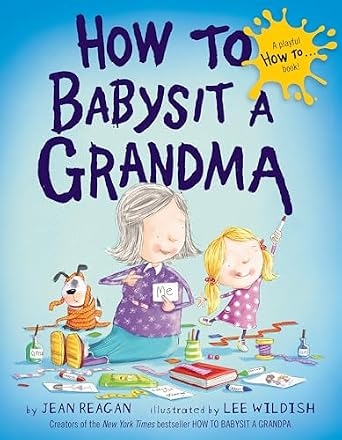 How to Babysit a Grandma (How To Series)