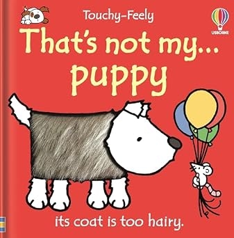 That's Not My Puppy: An Interactive Touchy-Feely Book for Babies and Toddlers
