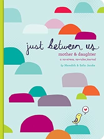 Just Between Us: Mother & Daughter Journal (Activity Journal for Teen Girls)